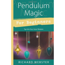 Pendulum Magic for Beginners: Power to Achieve All Goals (For Beginners (Llewellyn's))