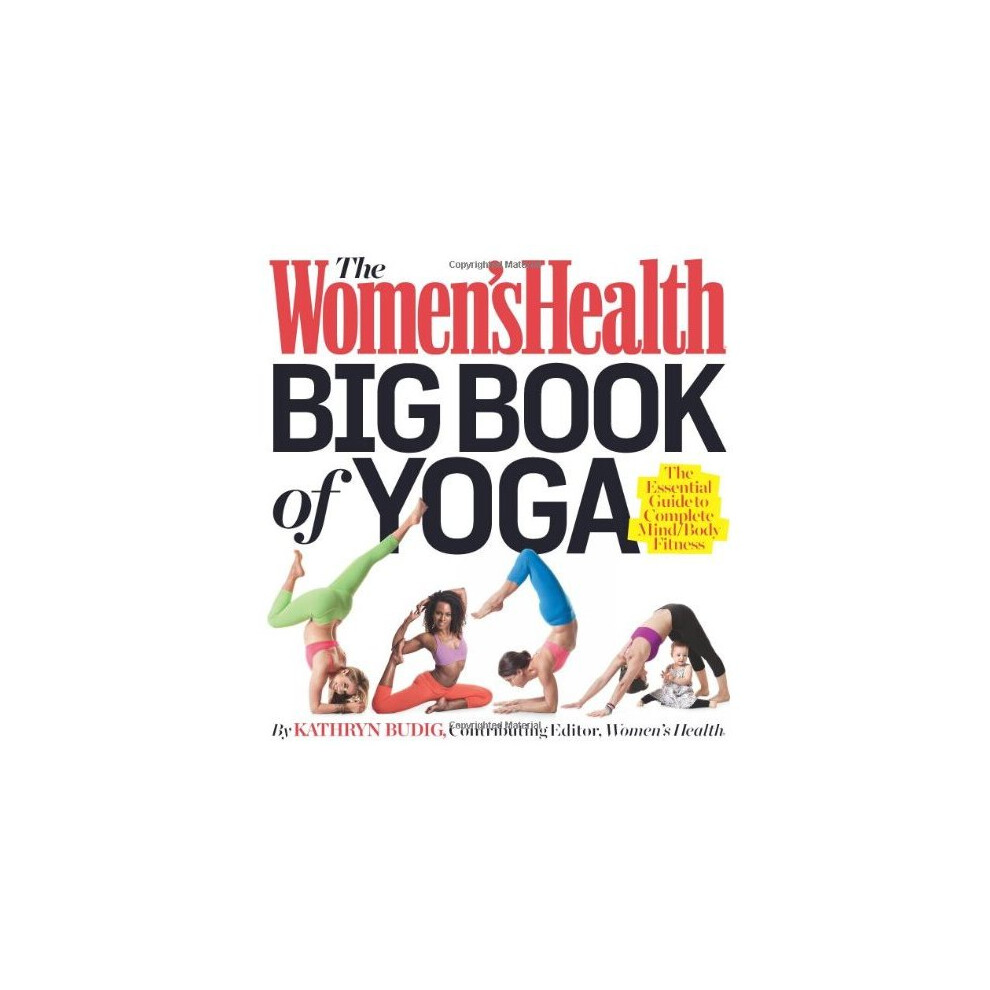 Women's Health Big Book of Yoga, The