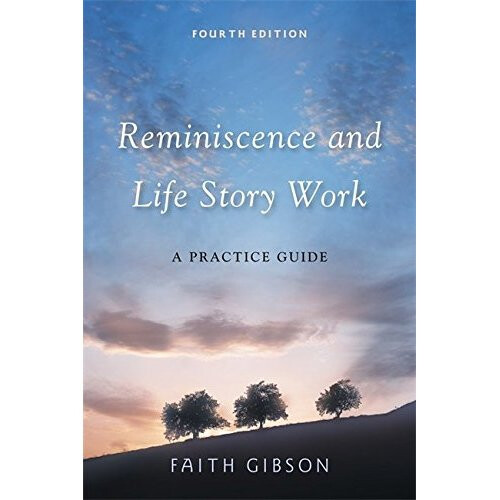 Reminiscence and Life Story Work, Fourth Edition