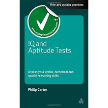 IQ and Aptitude Tests: Assess Your Verbal Numerical and Spatial Reasoning Skills (Testing Series)