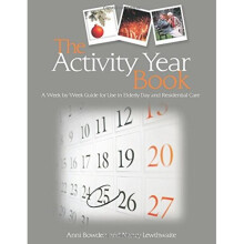 The Activity Year Book: A Week by Week Guide for Use in Elderly Day and Residential Care