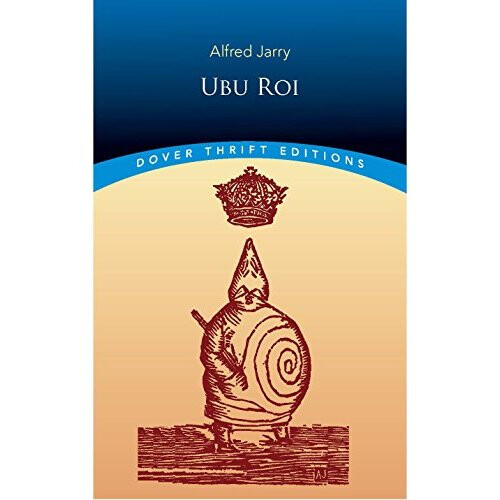 Ubu Roi (Dover Thrift Editions)