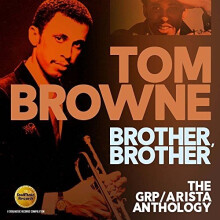 Tom Browne - Brother, Brother: The GRP / Arista Anthology [CD]