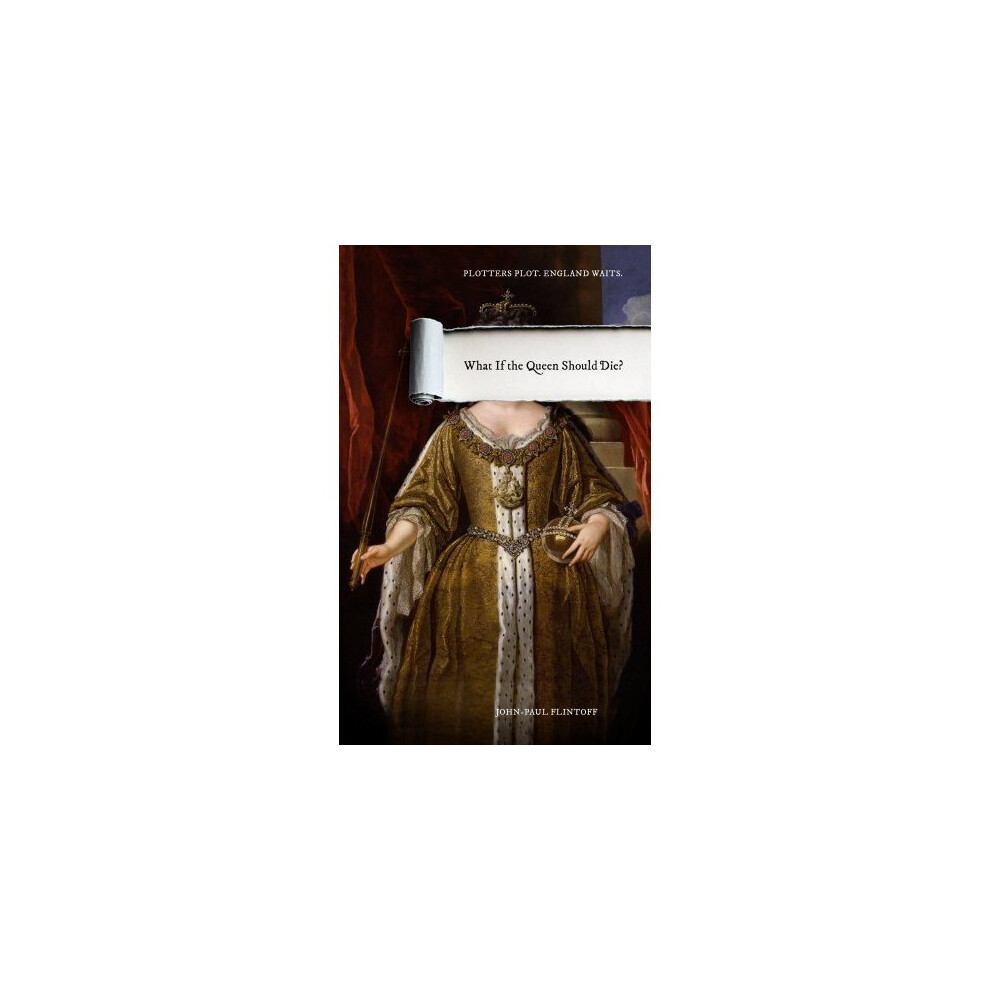 What If the Queen Should Die?