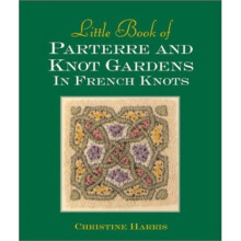 Little Book of Parterre & Knot Gardens in French Knots