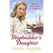 The Shipbuilder's Daughter: A beautifully written, satisfying and touching saga novel