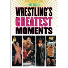Wrestling's Greatest Moments
