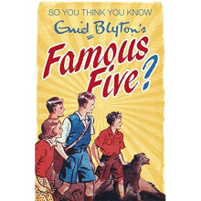 Enid Blyton's Famous Five (So You Think You Know)