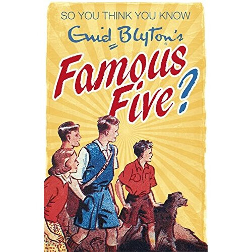 Enid Blyton's Famous Five (So You Think You Know)