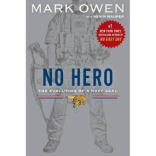 No Hero : The Evolution of a Navy Seal