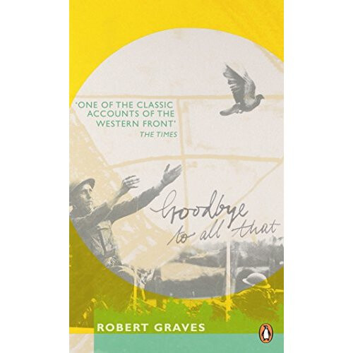 Goodbye to All That by Robert Graves