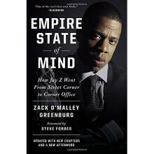 Empire State of Mind: How Jay Z Went from Street Corner to Corner Office, Revised Edition