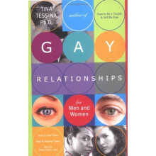 Gay Relationships: How to Find Them, How to Improve Them, How to Make Them Last