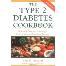 The Type 2 Diabetes Cookbook: Simple & Delicious Low-Sugar, Low-Fat, & Low-Cholesterol Recipes: Simple and Delicious Low-sugar, Low-fat and Low-ch...
