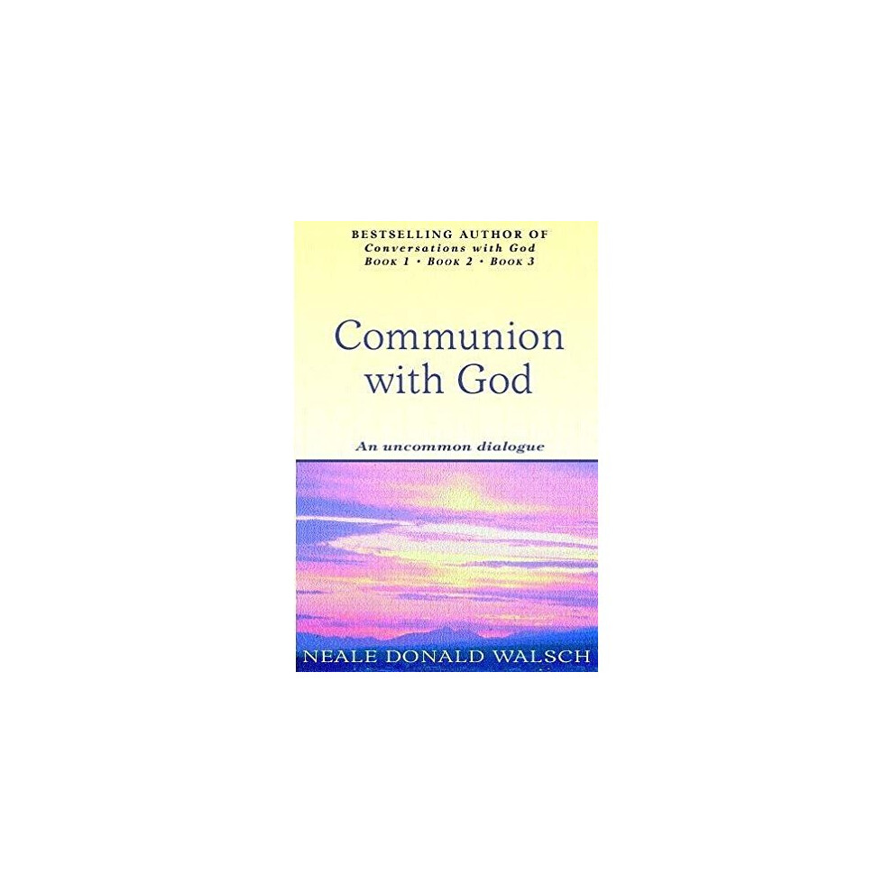 Communion With God: An uncommon dialogue