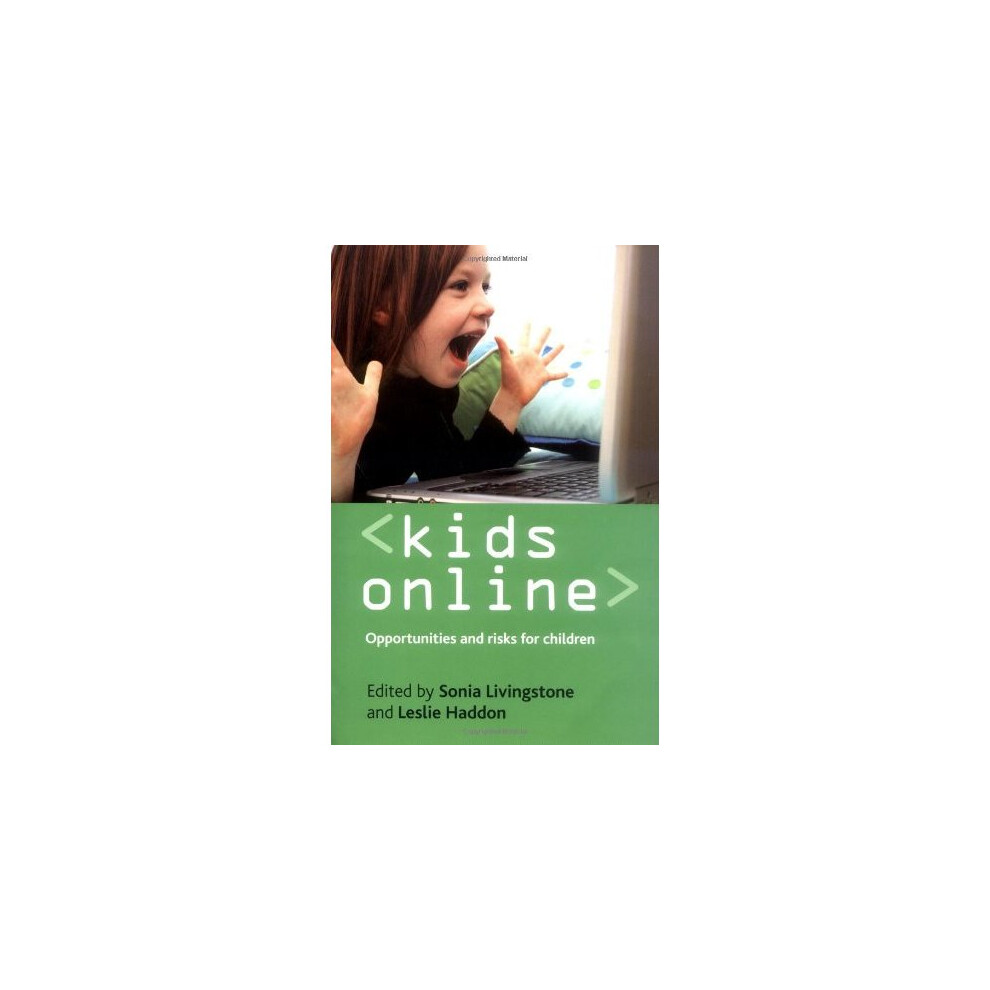 Kids Online: Opportunities and Risks for Children