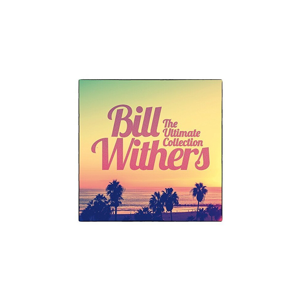Bill Withers - The Ultimate Collection [CD]