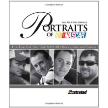 Portraits of NASCAR: First Time Ever... See Inside NASCAR's Homes, Lives, and Families