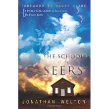 The School of Seers: A Practical Guide on How to See in The Unseen Realm