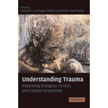 Understanding Trauma: Integrating Biological, Clinical, and Cultural Perspectives