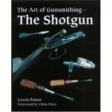 The Art of Gunsmithing: The Shotgun
