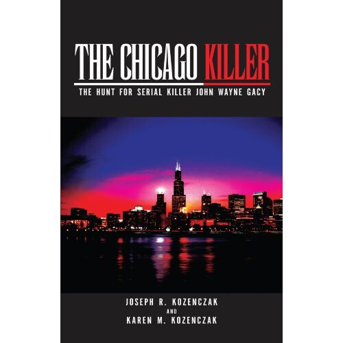 The Chicago Killer: The Hunt for Serial Killer John Wayne Gacy