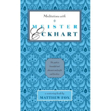 Meditations with Meister Eckhart (Meditations with series)