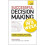 Decision Making In A Week: Be A Better Decision Maker And Problem Solver In Seven Simple Steps (Teach Yourself) 1