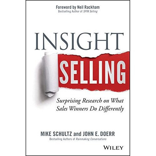 Insight Selling: Surprising Research on What Sales Winners Do Differently