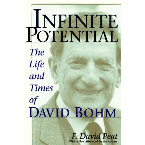 Infinite Potential: The Life And Times Of David Bohm