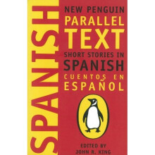 Spanish Short Stories: Cuentos En Espanol (New Penguin Parallel Text Series): 0