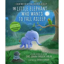 The Little Elephant Who Wants to Fall Asleep: A New Way of Getting Children to Sleep