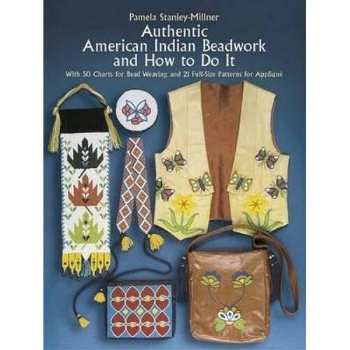 Authentic American Indian Beadwork and How to Do it