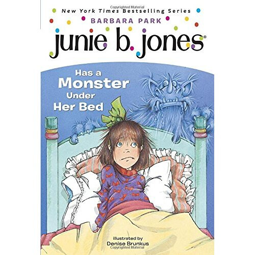 Junie B. Jones Has a Monster under Her Bed