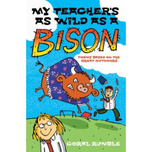 My Teacher's As Wild As a Bison: Poems Based on the Great Outdoors.