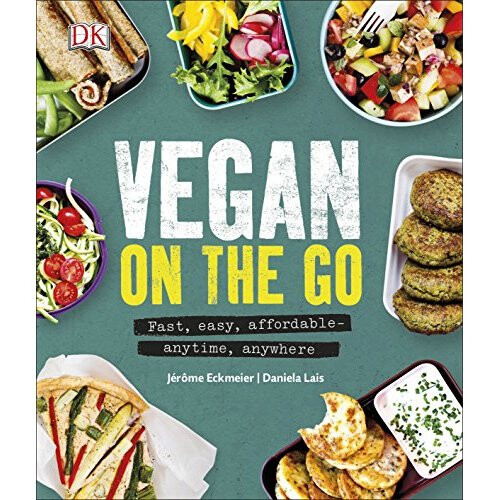 Vegan on the Go: Fast, Easy, Affordable?Anytime, Anywhere