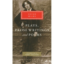 Plays, Prose Writings And Poems (Everyman's Library Classics)