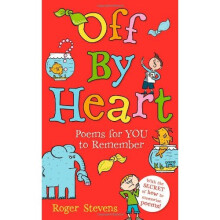 Off By Heart: Poems for Children to Learn and Remember