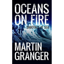 Oceans on Fire: A fast-moving action adventure set on the high seas