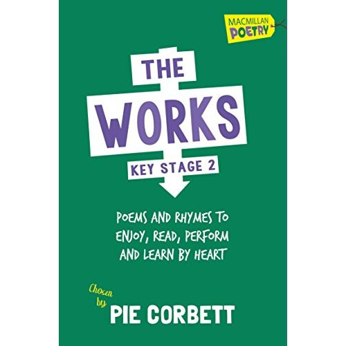 The Works Key Stage 2 (Macmillan Poetry)