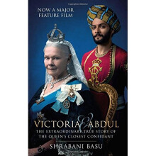 Victoria & Abdul (film tie-in): The Extraordinary True Story of the Queen's Closest Confidant