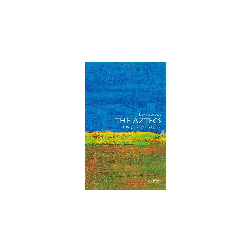 The Aztecs: A Very Short Introduction (Very Short Introductions)