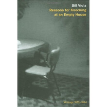 Reasons for Knocking at an Empty House: Writings, 1973-1994 (Writing Art)
