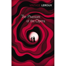 The Phantom of the Opera (Vintage Classics)