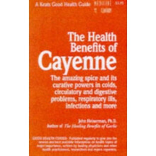 The Health Benefits of Cayenne (Keats Good Health Guides)