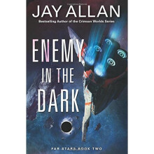 Enemy in the Dark: Far Stars Book Two (Far Star Trilogy)