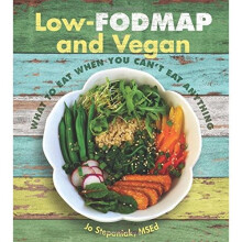 Low-Fodmap and Vegan: What to Eat When You Can't Eat Anything