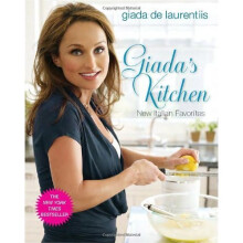 Giada's Kitchen: New Italian Favorites