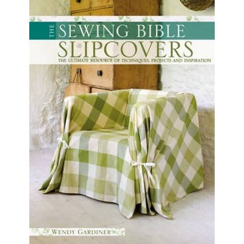 The Sewing Bible - Slip Covers