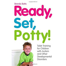 Ready, Set, Potty!: Toilet Training for Children with Autism and Other Developmental Disorders